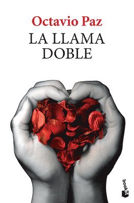 Octavio Paz - La Llama Doble, Häftad