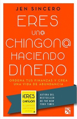 bokomslag Eres Un@ Chingon@ Haciendo Dinero / You Are a Badass at Making Money: Master the Mindset of Wealth