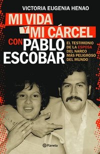 bokomslag Mi Vida Y Mi Carcel Con Pablo Escobar