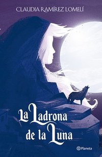 bokomslag La Ladrona de la Luna / The Thief of the Moon