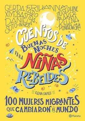bokomslag Cuentos de Buenas Noches Para Niñas Rebeldes 3: 100 Mujeres Migrantes Que Cambiaron Al Mundo