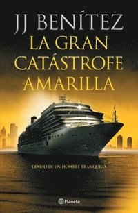 bokomslag La Gran Catástrofe Amarilla / The Great Yellow Catastrophe: Diario de Un Hombre Tranquilo
