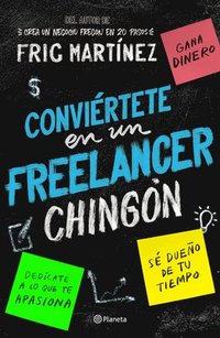 bokomslag Conviértete En Un Freelancer Chingón