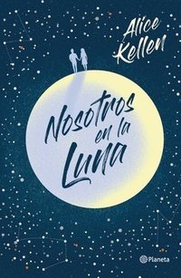 bokomslag Nosotros En La Luna (Novela / A Novel)