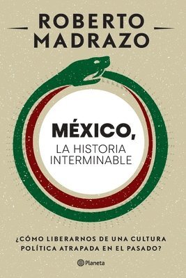 Mexico: La Historia Interminable 1