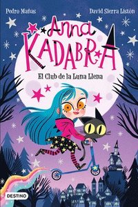 bokomslag Anna Kadabra 1. El Club de la Luna Llena