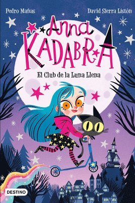 Anna Kadabra 1. El Club de la Luna Llena 1