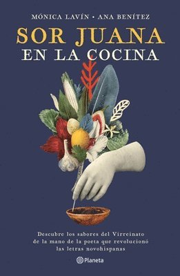 Mónica Lavín, Ana Benítez Muro - Sor Juana En La Cocina, Häftad