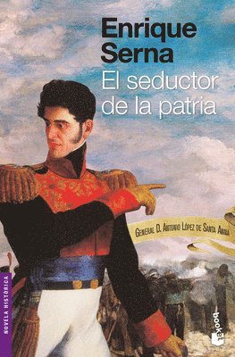 Enrique Serna - El Seductor de la Patria, Häftad