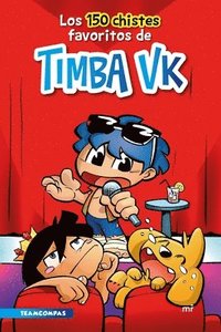 bokomslag Los 150 Chistes Favoritos de Timba Vk / Timba Vk's 150 Favorite Jokes