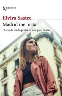 bokomslag Madrid Me Mata: Diario de Mi Despertar En Una Gran Ciudad