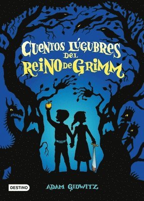 Adam Gidwitz - Cuentos Lúgubres del Reino de Grimm, Häftad