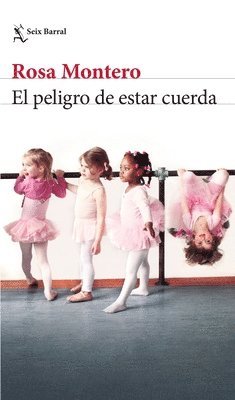 Rosa Montero - El Peligro de Estar Cuerda, Häftad