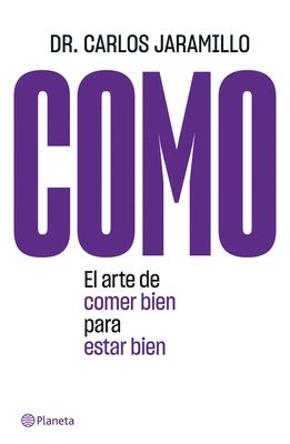 bokomslag Como: El Arte de Comer Bien Para Estar Bien: El Arte de Comer Bien Para Estar Bien