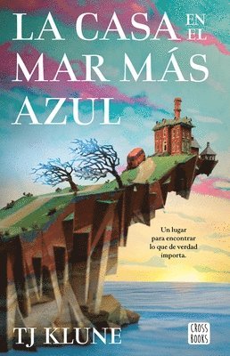 Tj Klune - La Casa En El Mar Más Azul / The House in the Cerulean Sea, Häftad