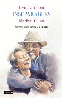 Irvin D. Yalom, Marilyn Yalom - Inseparables / A Matter of Death and Life: Sobre El Amor, La Vida Y La Muerte, Häftad