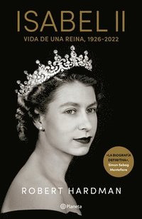 bokomslag Isabel II. Vida de Una Reina, 1926-2022 / Elizabeth II. Queen of Our Times, 1926-2022 (Spanish Edition)