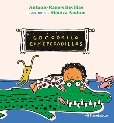 bokomslag Cocodrilo Comepesadillas / The Nightmare-Eating Crocodile