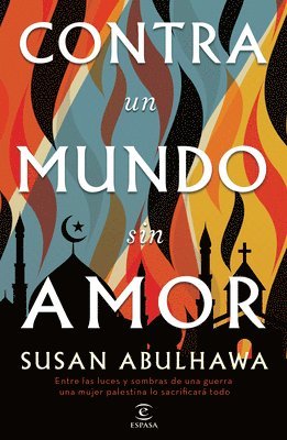 Susan Abulhawa - Contra Un Mundo Sin Amor, Häftad