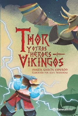 María García Esperón - Thor Y Otros Héroes Vikingos / Thor and Other Viking Heroes, Häftad