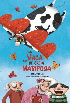 bokomslag La Vaca Que Se Crea Mariposa / The Butterfly Cow