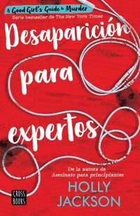 bokomslag Desaparición Para Expertos / Good Girl, Bad Blood (Spanish Edition)