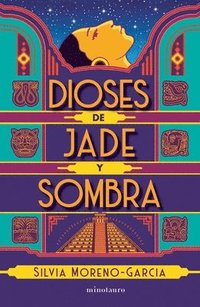 bokomslag Dioses de Jade Y Sombra / Gods of Jade and Shadow (Spanish Edition)