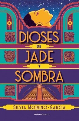 Dioses de Jade Y Sombra / Gods of Jade and Shadow (Spanish Edition) 1