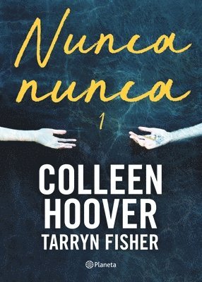 bokomslag Nunca, Nunca 1 / Never Never: Part One (Spanish Edition)