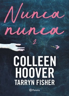 Nunca, Nunca 2 / Never Never: Part Two (Spanish Edition) 1