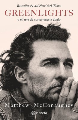 Matthew McConaughey - Greenlights: O El Arte de Correr Cuesta Abajo / Green Lights, Häftad