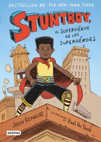 bokomslag Stuntboy: El Superhéroe de Los Superhéroes / Stuntboy: In the Meantime (Spanish Edition)