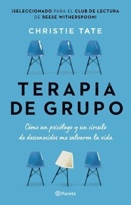 bokomslag Terapia de Grupo: Cómo Un Psicólogo Y Un Círculo de Desconocidos Me Salvaron La Vida / Group: How One Therapist and a Circle of Strangers Saved My Lif