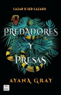 Ayana Gray - Predadores Y Presas / Beasts of Prey, Häftad