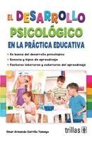 Omar Armando Carrillo Tamayo - El desarrollo psicológico en la práctica educativa, Häftad