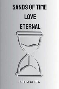 bokomslag Sands of Time, Love Eternal