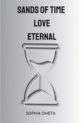 bokomslag Sands of Time, Love Eternal