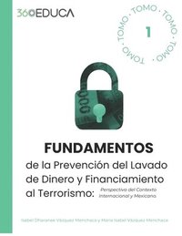 bokomslag Fundamentos de la Prevención del Lavado de Dinero y Financiamiento al Terrorismo: Perspectiva del Contexto Internacional y Mexicano