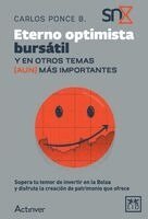 Carlos Ponce Bustos - Eterno optimista bursátil. Y en otros temas (aun) más importantes, Häftad