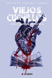 bokomslag Viejos cuchillos: Cartas de hojas amoratadas