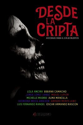 Desde la cripta: Historias para el Día de Muertos