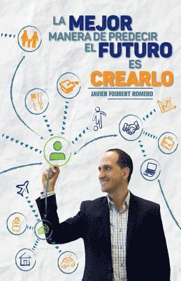 bokomslag La mejor manera de predecir el futuro es crearlo