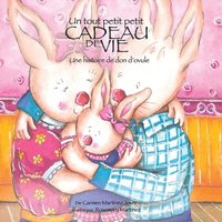 bokomslag Un Tout Petit Petit Cadeau de Vie, une Historie de don'Ovule