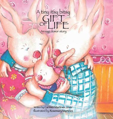 Martinez Jover Carmen - tiny itsy bitsy gift of life, an egg donor story, Inbunden