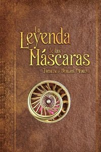 bokomslag La Leyenda de las Máscaras