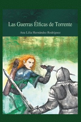 Ana Lilia Hernández Rodríguez - Las guerras élficas de Torrente, Häftad
