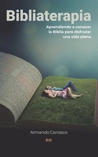 bokomslag Bibliaterapia: Leyendo la Biblia para sanar el cuerpo y el alma