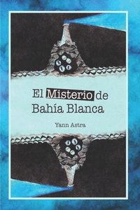 bokomslag El Misterio de Baha Blanca
