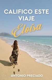 bokomslag Califico este viaje Eloísa