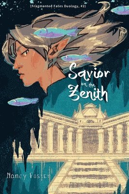 bokomslag Savior on the zenith (Fragmented Fates Duology, part 2)